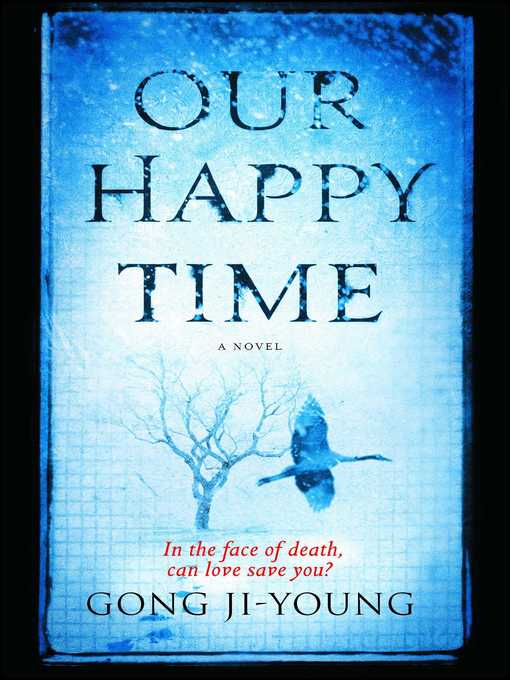 Title details for Our Happy Time by Gong Ji-young - Wait list